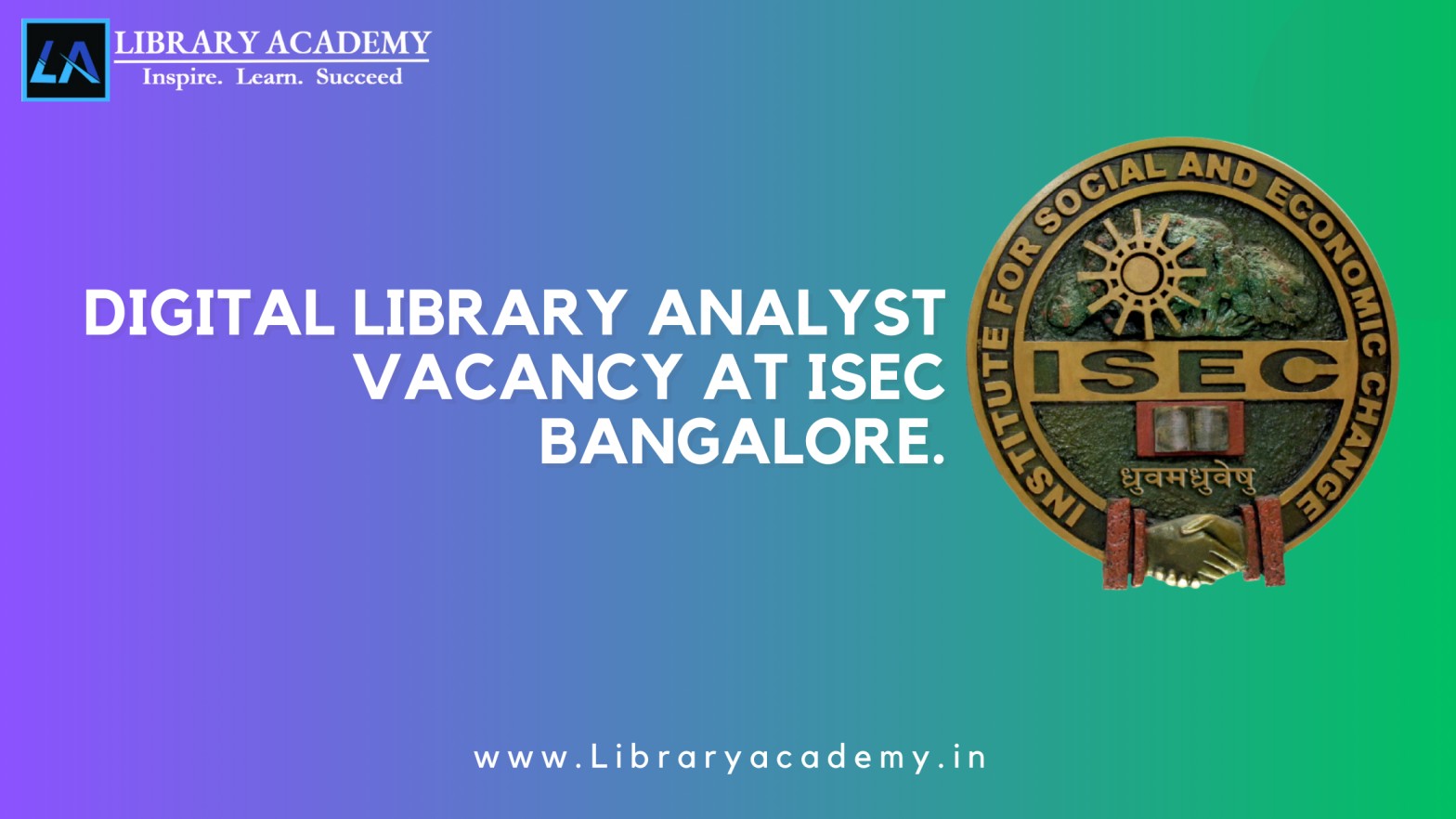 Digital Library Analyst Vacancy At Isec Bangalore