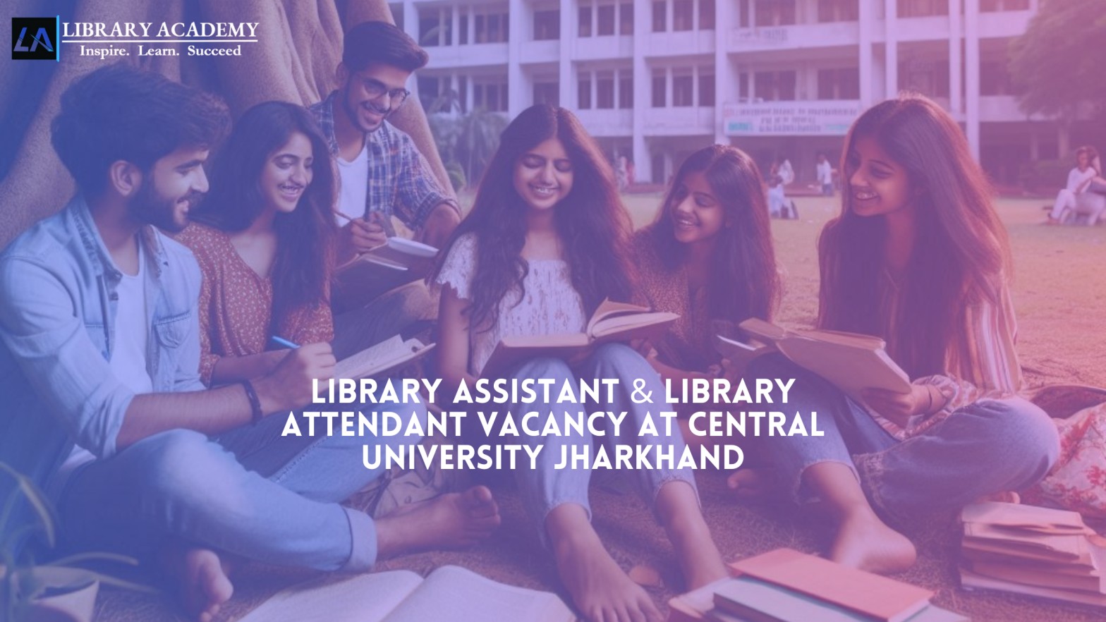 Library Assistant & Library Attendant Vacancy At Central University Jharkhand