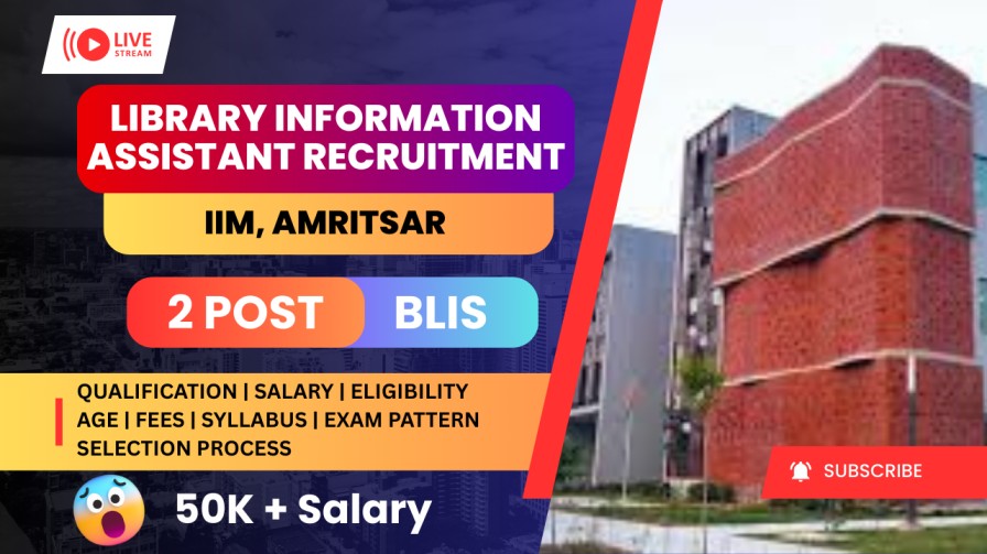 Library Information Assistant Vacancy At Iim, Amritsar